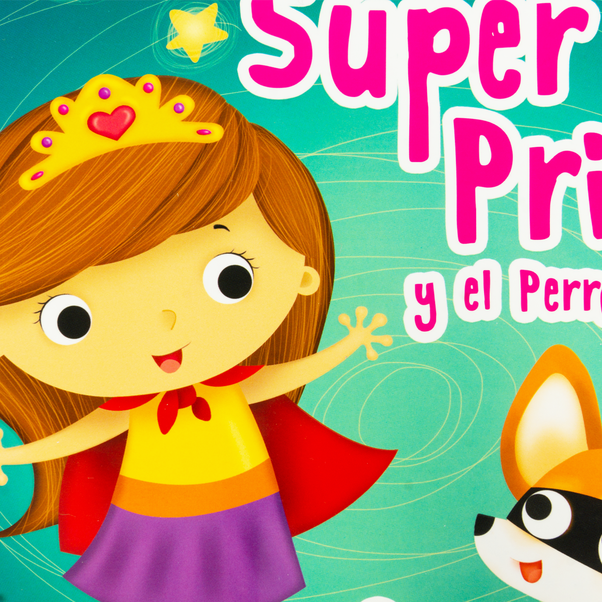 Cuento infantil La Súper Princesa y El Perro Maravilla